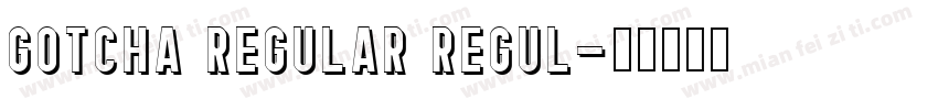 Gotcha Regular Regul字体转换